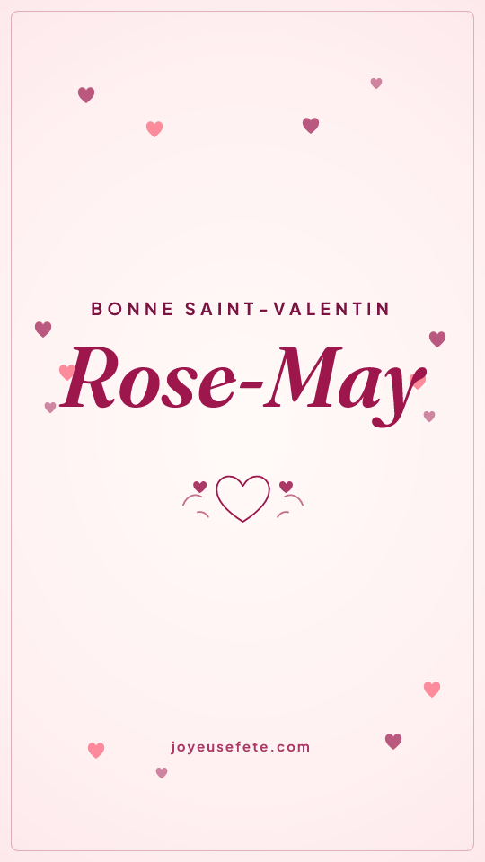 Image « Bonne Saint-Valentin Rose-May » au format story