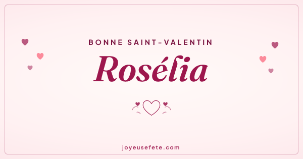 Image « Bonne Saint-Valentin Rosélia » au format large