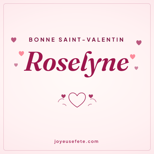 Image carrée « Bonne Saint-Valentin Roselyne » pour WhatsApp