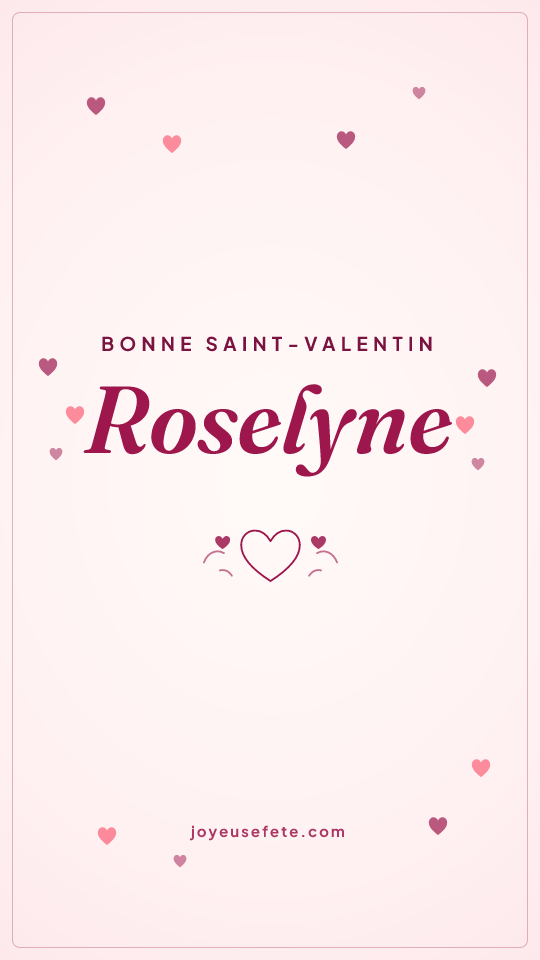 Image « Bonne Saint-Valentin Roselyne » au format story