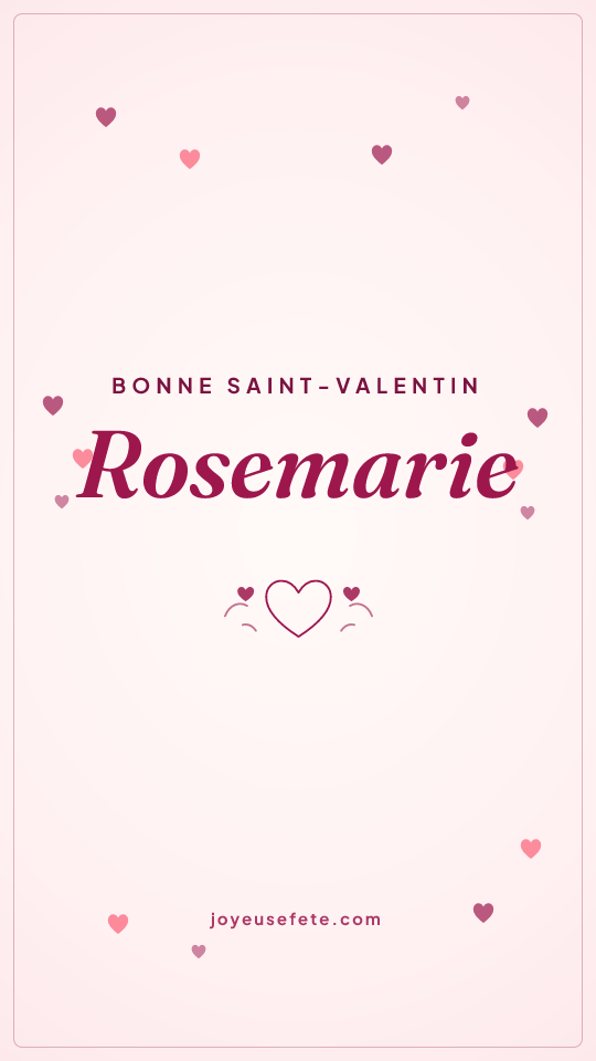 Image « Bonne Saint-Valentin Rosemarie » au format story