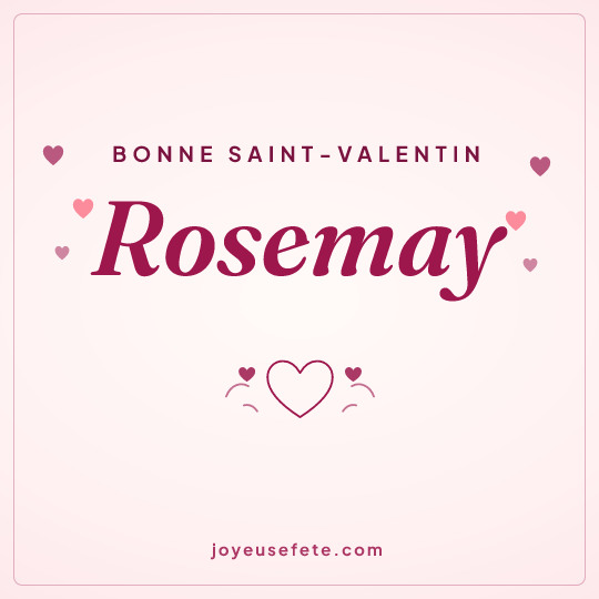Image carrée « Bonne Saint-Valentin Rosemay » pour WhatsApp