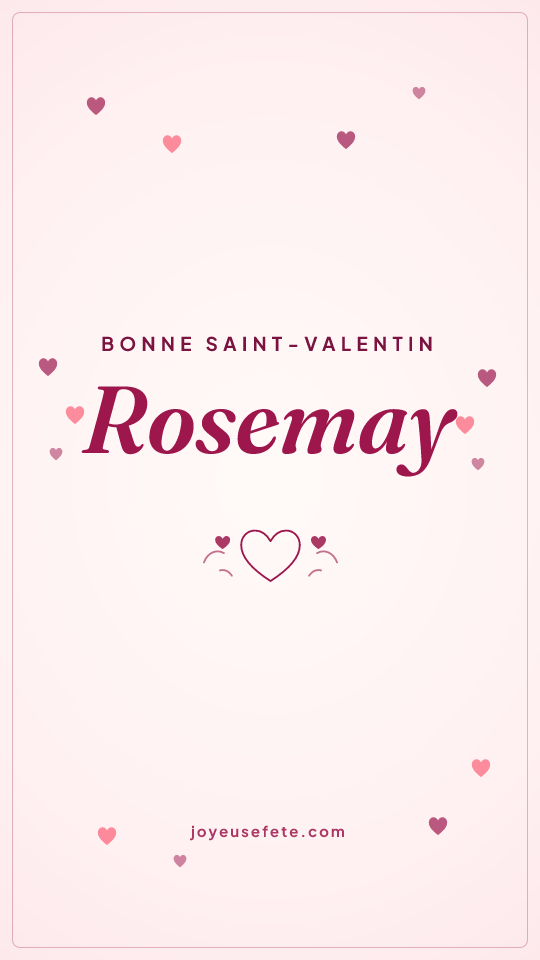 Image « Bonne Saint-Valentin Rosemay » au format story