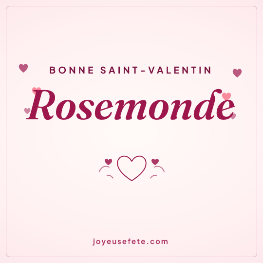 Image carrée « Bonne Saint-Valentin Rosemonde » pour WhatsApp