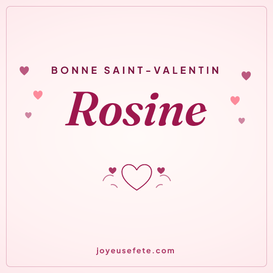 Image carrée « Bonne Saint-Valentin Rosine » pour WhatsApp
