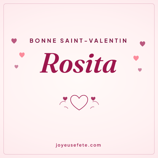 Image carrée « Bonne Saint-Valentin Rosita » pour WhatsApp