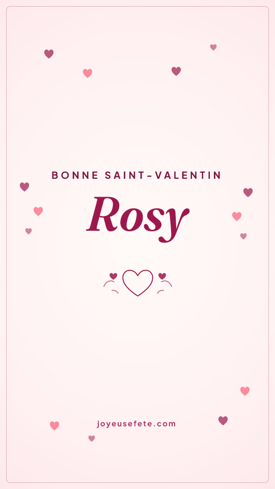 Image « Bonne Saint-Valentin Rosy » au format story