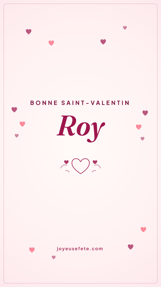 Image « Bonne Saint-Valentin Roy » au format story