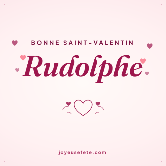 Image carrée « Bonne Saint-Valentin Rudolphe » pour WhatsApp