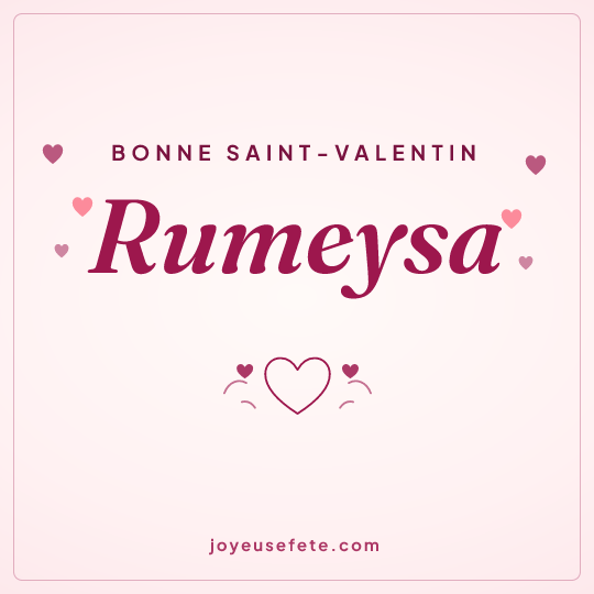 Image carrée « Bonne Saint-Valentin Rumeysa » pour WhatsApp
