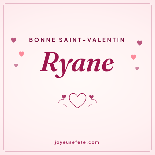 Image carrée « Bonne Saint-Valentin Ryane » pour WhatsApp