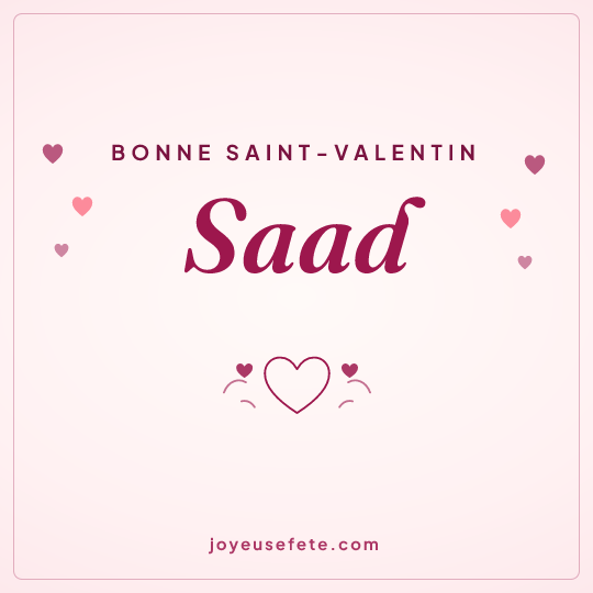 Image carrée « Bonne Saint-Valentin Saad » pour WhatsApp