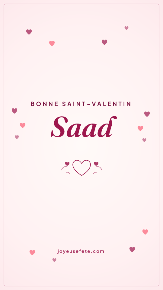 Image « Bonne Saint-Valentin Saad » au format story