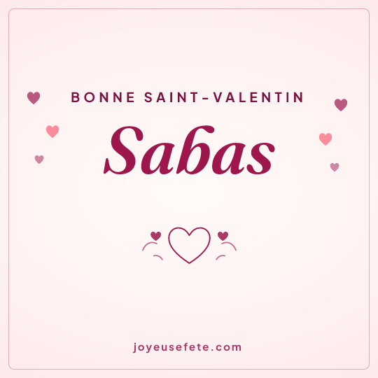 Image carrée « Bonne Saint-Valentin Sabas » pour WhatsApp