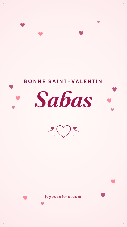 Image « Bonne Saint-Valentin Sabas » au format story