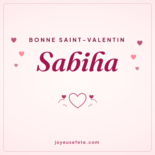 Image carrée « Bonne Saint-Valentin Sabiha » pour WhatsApp