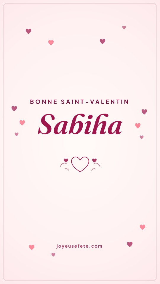 Image « Bonne Saint-Valentin Sabiha » au format story