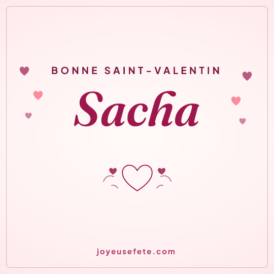 Image carrée « Bonne Saint-Valentin Sacha » pour WhatsApp