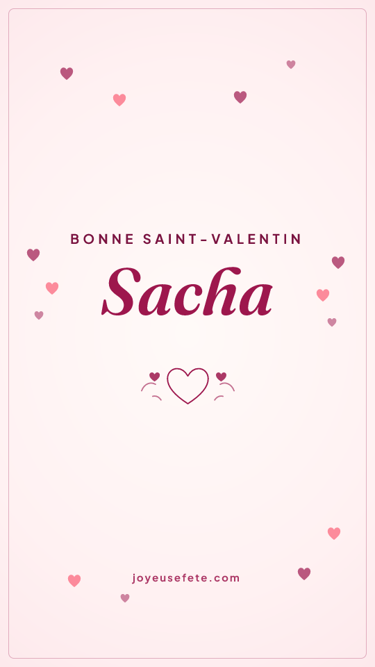 Image « Bonne Saint-Valentin Sacha » au format story
