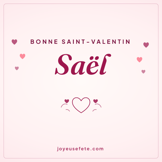 Image carrée « Bonne Saint-Valentin Saël » pour WhatsApp