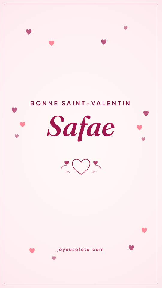 Image « Bonne Saint-Valentin Safae » au format story