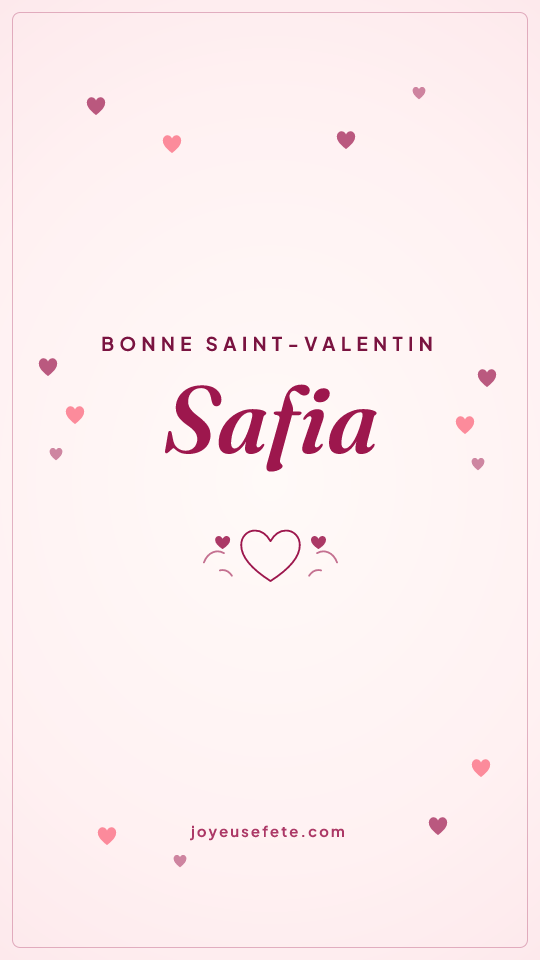 Image « Bonne Saint-Valentin Safia » au format story