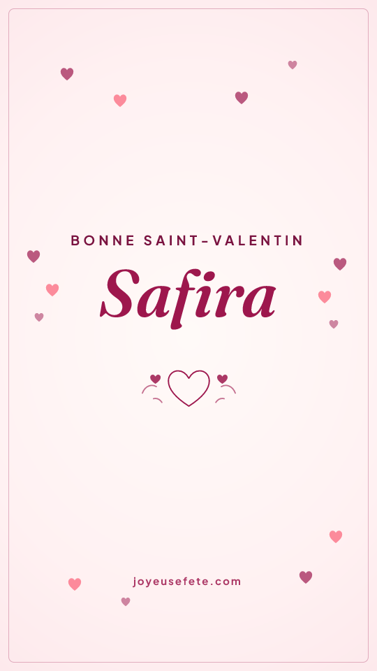 Image « Bonne Saint-Valentin Safira » au format story