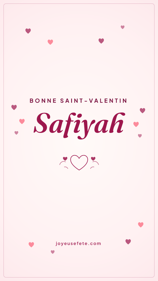Image « Bonne Saint-Valentin Safiyah » au format story