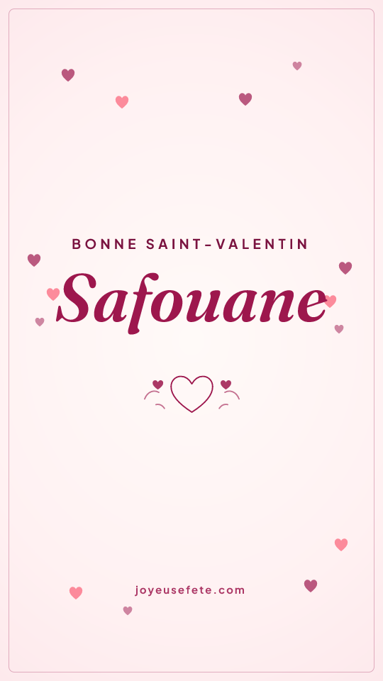 Image « Bonne Saint-Valentin Safouane » au format story