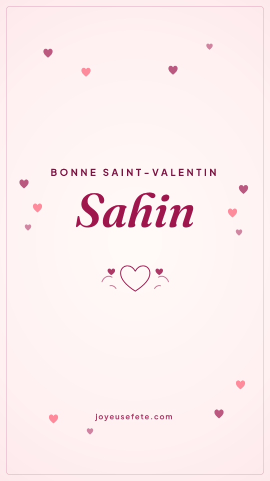 Image « Bonne Saint-Valentin Sahin » au format story