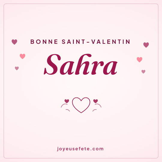 Image carrée « Bonne Saint-Valentin Sahra » pour WhatsApp