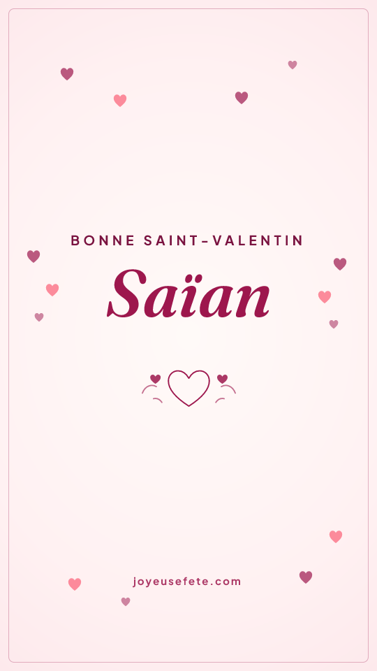 Image « Bonne Saint-Valentin Saïan » au format story