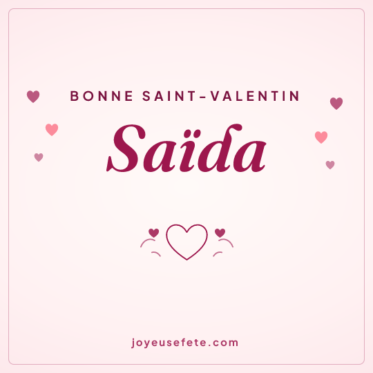 Image carrée « Bonne Saint-Valentin Saïda » pour WhatsApp