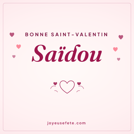 Image carrée « Bonne Saint-Valentin Saïdou » pour WhatsApp