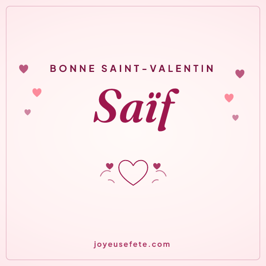 Image carrée « Bonne Saint-Valentin Saïf » pour WhatsApp