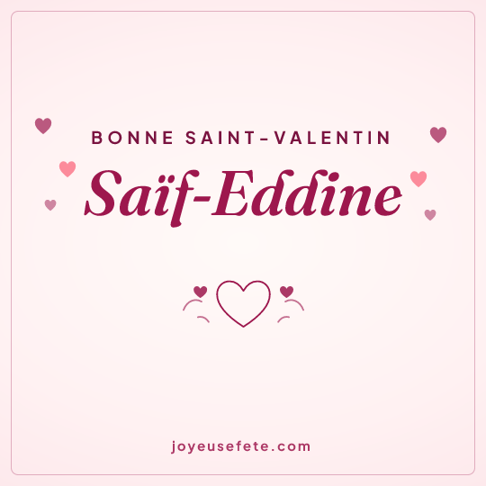 Image carrée « Bonne Saint-Valentin Saïf-Eddine » pour WhatsApp