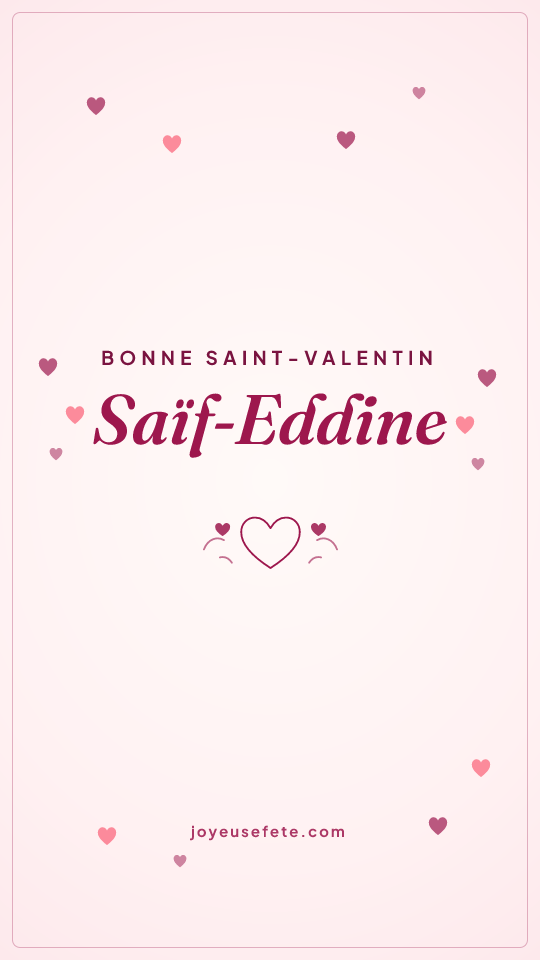 Image « Bonne Saint-Valentin Saïf-Eddine » au format story