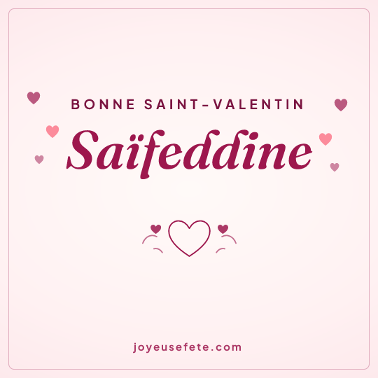 Image carrée « Bonne Saint-Valentin Saïfeddine » pour WhatsApp