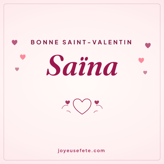 Image carrée « Bonne Saint-Valentin Saïna » pour WhatsApp