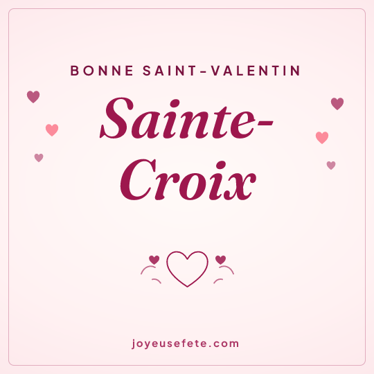 Image carrée « Bonne Saint-Valentin Sainte-Croix » pour WhatsApp