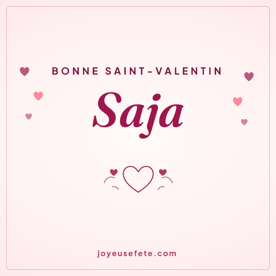 Image carrée « Bonne Saint-Valentin Saja » pour WhatsApp