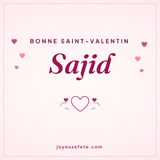 Image carrée « Bonne Saint-Valentin Sajid » pour WhatsApp