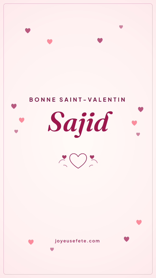 Image « Bonne Saint-Valentin Sajid » au format story