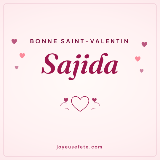 Image carrée « Bonne Saint-Valentin Sajida » pour WhatsApp