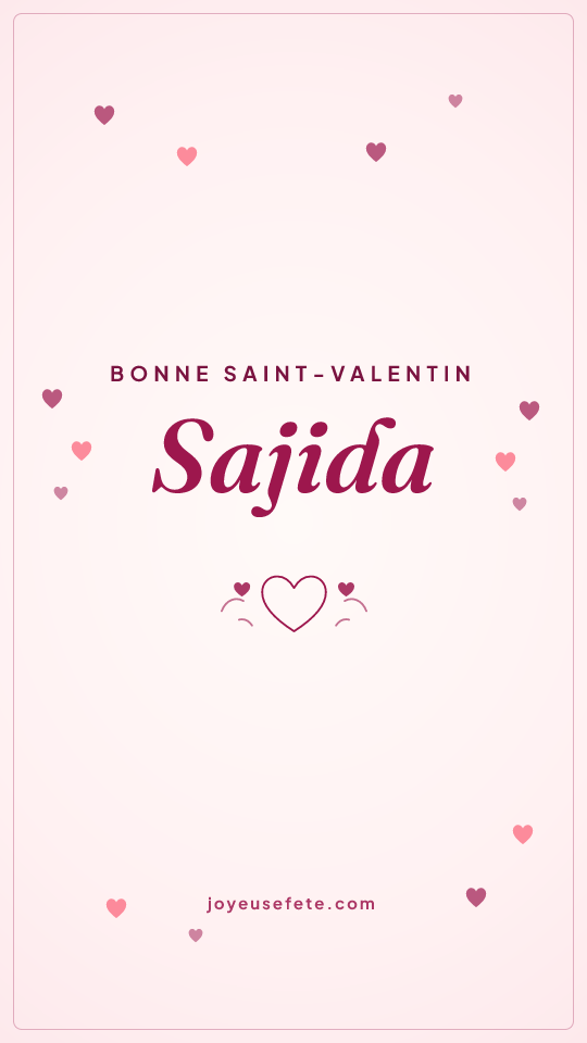 Image « Bonne Saint-Valentin Sajida » au format story