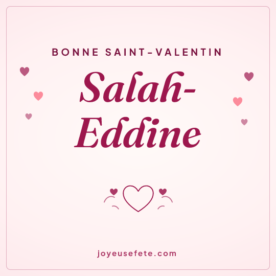Image carrée « Bonne Saint-Valentin Salah-Eddine » pour WhatsApp