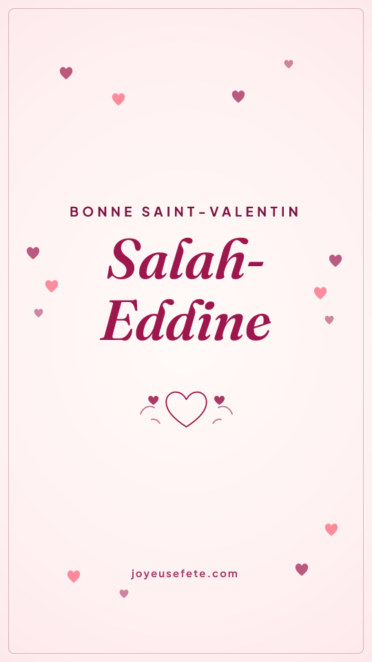 Image « Bonne Saint-Valentin Salah-Eddine » au format story