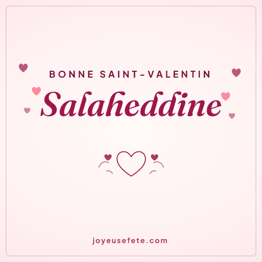 Image carrée « Bonne Saint-Valentin Salaheddine » pour WhatsApp