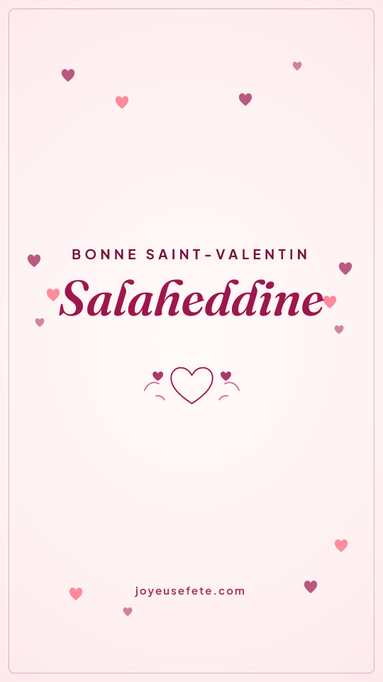 Image « Bonne Saint-Valentin Salaheddine » au format story