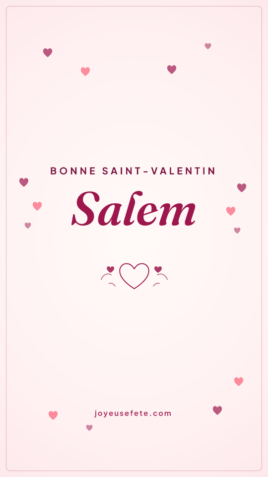 Image « Bonne Saint-Valentin Salem » au format story
